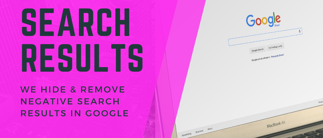 delete negative google search results- online reputation protection - repair damaged reputation